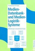 Kretzschmar / Dreyer |  Medien-Datenbank- und Medien-Logistik-Systeme | eBook | Sack Fachmedien