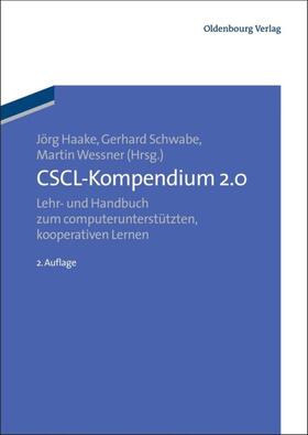 Haake / Schwabe / Wessner |  CSCL-Kompendium 2.0 | Buch |  Sack Fachmedien