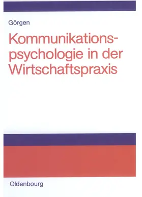 Görgen | Kommunikationspsychologie in der Wirtschaftspraxis | E-Book | sack.de