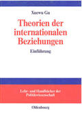 Gu |  Theorien der internationalen Beziehungen | eBook | Sack Fachmedien