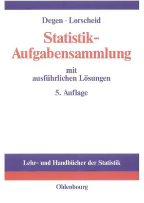 Degen / Lorscheid |  Statistik-Aufgabensammlung mit ausführlichen Lösungen | eBook | Sack Fachmedien