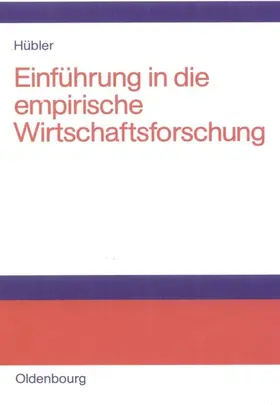 Hübler |  Einführung in die empirische Wirtschaftsforschung | eBook | Sack Fachmedien