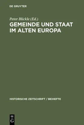 Blickle |  Gemeinde und Staat im Alten Europa | Buch |  Sack Fachmedien