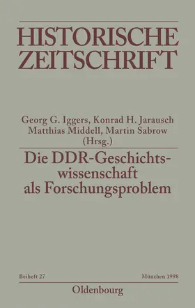 Iggers / Sabrow / Jarausch |  Die DDR-Geschichtswissenschaft als Forschungsproblem | Buch |  Sack Fachmedien