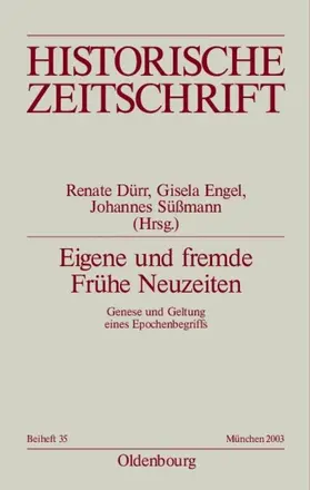 Dürr / Engel / Süßmann |  Eigene und fremde Frühe Neuzeiten | Buch |  Sack Fachmedien