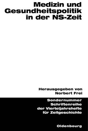 Frei |  Medizin und Gesundheitspolitik in der NS-Zeit | Buch |  Sack Fachmedien