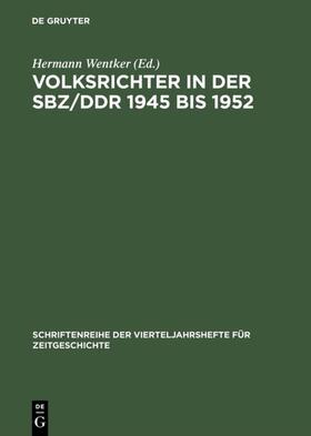 Wentker |  Volksrichter in der SBZ/DDR 1945 bis 1952 | Buch |  Sack Fachmedien