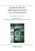 Pauser / Scheutz / Winkelbauer |  Quellenkunde der Habsburgermonarchie (16.-18. Jahrhundert) | Buch |  Sack Fachmedien