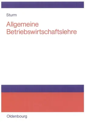 Sturm |  Allgemeine Betriebswirtschaftslehre | eBook | Sack Fachmedien