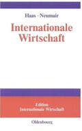Haas / Neumair |  Internationale Wirtschaft | eBook | Sack Fachmedien