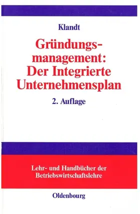 Klandt |  Gründungsmanagement: Der Integrierte Unternehmensplan | eBook | Sack Fachmedien