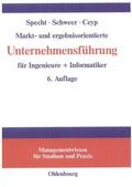 Specht / Schweer / Ceyp |  Markt- und ergebnisorientierte Unternehmensführung für Ingenieure + Informatiker | eBook | Sack Fachmedien