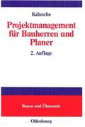 Kalusche |  Projektmanagement für Bauherren und Planer | eBook | Sack Fachmedien