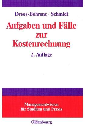 Drees-Behrens / Schmidt | Aufgaben und Fälle zur Kostenrechnung | E-Book | sack.de