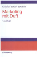 Knoblich / Scharf / Schubert |  Marketing mit Duft | eBook | Sack Fachmedien