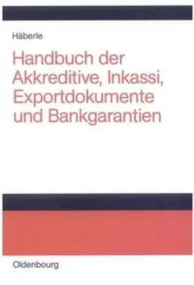 Häberle | Handbuch der Akkreditive, Inkassi, Exportdokumente und Bankgarantien | E-Book | www.sack.de