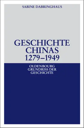 Dabringhaus |  Geschichte Chinas 1279-1949 | eBook | Sack Fachmedien