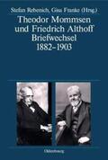 Rebenich / Franke |  Theodor Mommsen und Friedrich Althoff | Buch |  Sack Fachmedien