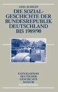 Schildt |  Die Sozialgeschichte der Bundesrepublik Deutschland bis 1989/90 | eBook | Sack Fachmedien