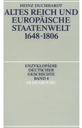 Duchhardt |  Altes Reich und europäische Staatenwelt 1648-1806 | eBook | Sack Fachmedien
