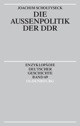 Scholtyseck |  Die Außenpolitik der DDR | eBook | Sack Fachmedien