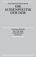 Scholtyseck |  Die Außenpolitik der DDR | eBook | Sack Fachmedien