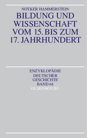 Hammerstein |  Bildung und Wissenschaft vom 15. bis zum 17. Jahrhundert | eBook | Sack Fachmedien