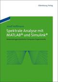 Hoffmann |  Spektrale Analyse mit MATLAB und Simulink | Buch |  Sack Fachmedien
