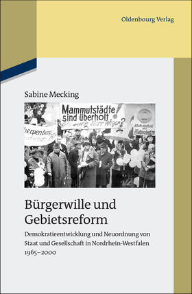 Mecking | Bürgerwille und Gebietsreform | Buch | 978-3-486-70314-6 | sack.de
