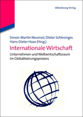 Neumair / Haas / Schlesinger |  Internationale Wirtschaft | Buch |  Sack Fachmedien