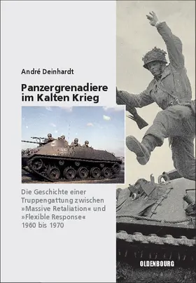 Deinhardt |  Panzergrenadiere - eine Truppengattung im Kalten Krieg | Buch |  Sack Fachmedien