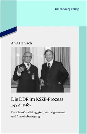Hanisch | Die DDR im KSZE-Prozess 1972-1985 | Buch | 978-3-486-70503-4 | sack.de