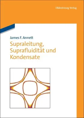 Annett |  Supraleitung, Suprafluidität und Kondensate | Buch |  Sack Fachmedien