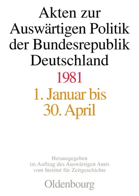 Taschler / Peter / Michel |  Akten zur Auswärtigen Politik der Bundesrepublik Deutschland 1981 | Buch |  Sack Fachmedien
