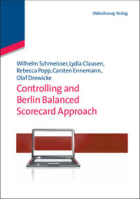 Schmeisser / Clausen / Drewicke | Controlling and Berlin Balanced Scorecard Approach | Buch | 978-3-486-70565-2 | sack.de