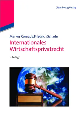Schade / Conrads |  Internationales Wirtschaftsprivatrecht | Buch |  Sack Fachmedien