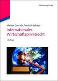 Schade / Conrads |  Internationales Wirtschaftsprivatrecht | Buch |  Sack Fachmedien