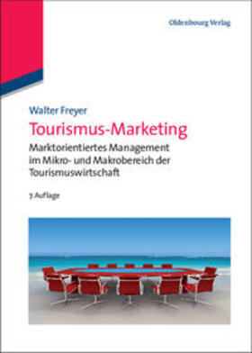 Freyer | Tourismus-Marketing | Buch | 978-3-486-70577-5 | sack.de