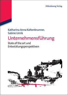 Urnik / Kaltenbrunner | Unternehmensführung | Buch | 978-3-486-70623-9 | sack.de