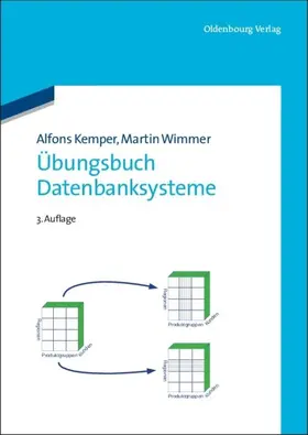Kemper / Wimmer | Übungsbuch Datenbanksysteme | Buch | 978-3-486-70823-3 | sack.de