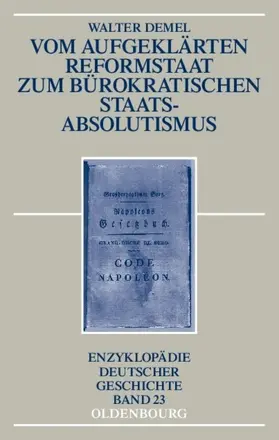 Demel |  Vom aufgeklärten Reformstaat zum bürokratischen Staatsabsolutismus | eBook | Sack Fachmedien