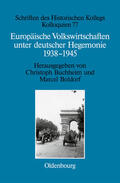 Buchheim / Boldorf |  Europäische Volkswirtschaften unter deutscher Hegemonie | Buch |  Sack Fachmedien