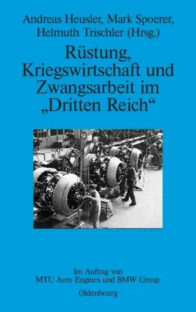 Heusler / Spoerer / Trischler | Rüstung, Kriegswirtschaft und Zwangsarbeit im "Dritten Reich" | E-Book | sack.de