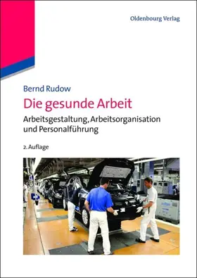 Rudow |  Die gesunde Arbeit | eBook | Sack Fachmedien
