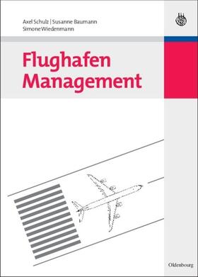 Schulz / Baumann / Wiedenmann | Flughafen Management | E-Book | sack.de