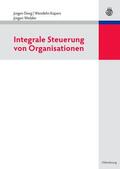 Deeg / Küpers / Weibler |  Integrale Steuerung von Organisationen | eBook | Sack Fachmedien