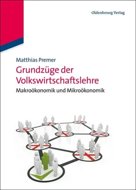 Premer |  Grundzüge der Volkswirtschaftslehre | eBook | Sack Fachmedien