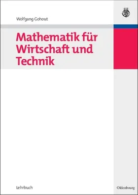 Gohout |  Mathematik für Wirtschaft und Technik | eBook | Sack Fachmedien