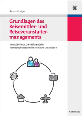 Kirstges |  Grundlagen des Reisemittler- und Reiseveranstaltermanagements | eBook | Sack Fachmedien