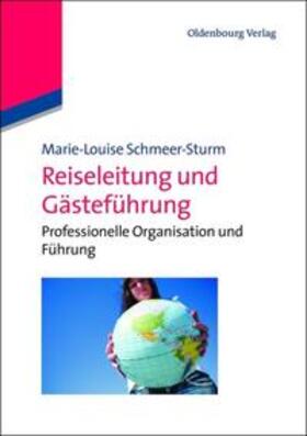 Schmeer-Sturm | Reiseleitung und Gästeführung | Buch | 978-3-486-71215-5 | sack.de